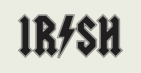 IRISH. Medieval typography in the style of famous rock music band. Vintage typography t-shirt print.