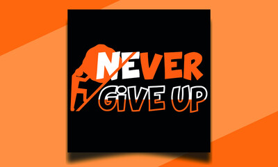 never give up typography desgn