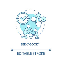 Seek good turquoise concept icon. Catch prosocial behavior. Conduct disorder abstract idea thin line illustration. Isolated outline drawing. Editable stroke. Arial, Myriad Pro-Bold fonts used