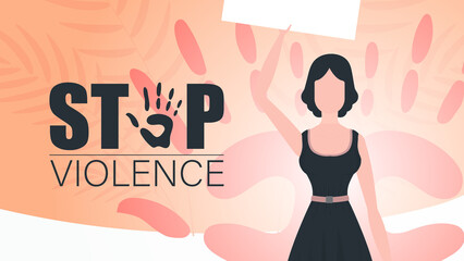 Stop violence. A woman holds a banner in her hands. International Day for the Elimination of Violence against Women. Vector illustration.