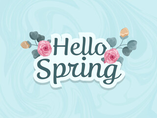 Sticker Style Hello Spring Font With Rose Flowers On Blue Liquid Marbling Acrylic Background.