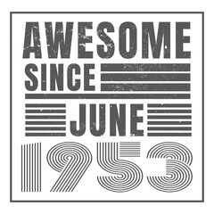 Awesome since January 1953.1953 Vintage Retro Birthday Vector