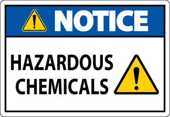 Notice Hazardous Chemicals Sign On White Background