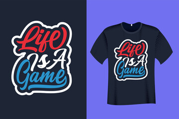 Life is a Game  T Shirt Design
