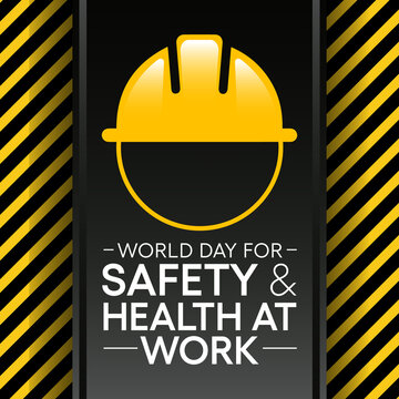 World Day For Safety And Health At Work Is Observed Every Year On April 28, To Promote And Protect Employees Through Safe And Healthy Work Practices. Vector Illustration