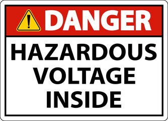 Danger Hazardous Voltage Inside Sign On White Background