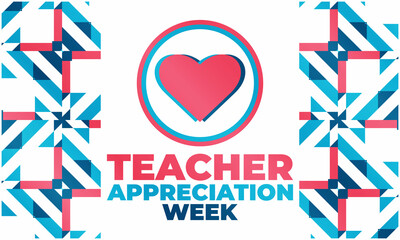 Teacher Appreciation Week is celebrated during the first full week of May each year. Design for poster, greeting card, banner, and background. 