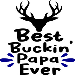 Best Buckin’ Papa Ever