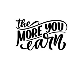 Hand drawn motivation lettering phrase in modern calligraphy style. Inspiration slogan for print and poster design. Vector