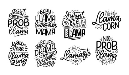 Set with funny hand drawn lettering quotes about llama. Cool phrases for print and poster design. Inspirational kids slogans. Greeting card template. Vector