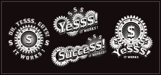 Set of monochrome vintage labels with dollar sign, gearwheels, short motivational phrases about success. Concept of success and wealth. White emblems on black background. Good for craft design.