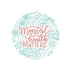 Mental health matters - lettering round composition with linear natural elements. Motivation quote, message with flower, cloud, cun. Hand drawn line vector illustration isolated on white background.