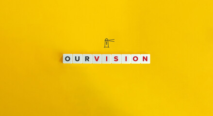Our Vision Phrase and Banner. Letter Tiles on Yellow Background. Minimal Aesthetics. - obrazy, fototapety, plakaty