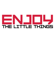 Spruch Enjoy little 