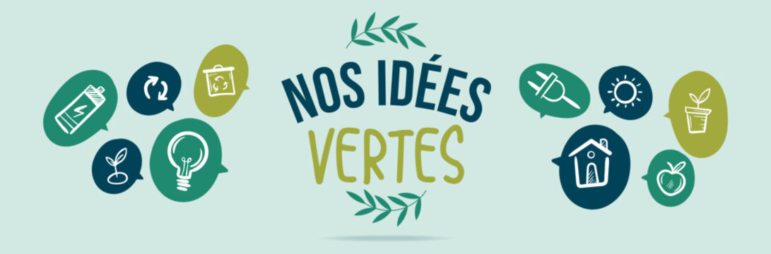 Nos id&eacute;es vertes - Banni&egrave;re autour de l'&eacute;cologie et de l'environnement - Titre et illustrations