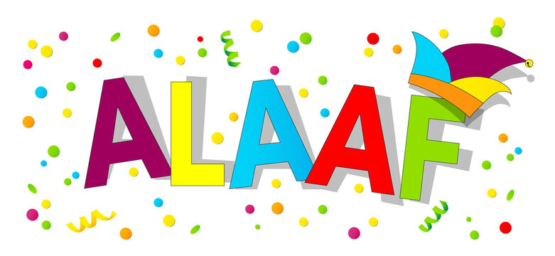 Banner Karneval Schild ALAAF mit buntem Faschingshut, Faschingskappe, Konfetti und Luftschlangen,
Vektor Illustration isoliert auf wei&szlig;em Hintergrund
