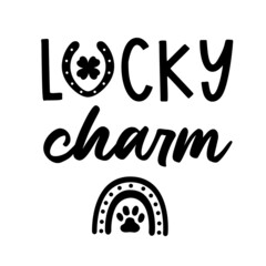 Lucky Charm is Dog Bandana Quote for St Patricks Day. St Paddys Day Dog Shirt Saying with a paw print, rainbow, four leaf clover and horse shoe. Pet Quote. Vector text isolated.