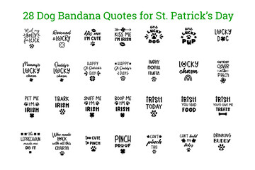 28 Dog Bandana Quotes for St Patricks Day. St Paddys Day Dog Shirt Sayings with rainbow, horseshoe, paw prints, four leaf clovers. Pet Quote. Vector text isolated