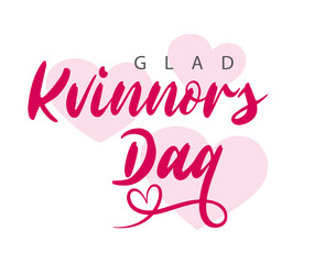 Glad kvinnors dag. Swedish text. Happy Women's Day. Isolated. Vector