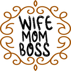 Wife Mom Boss