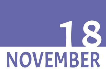 18 november calendar date with copy space. Very Peri background and white numbers. Trending color for 2022.