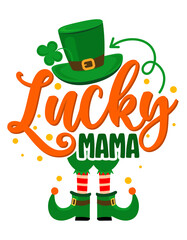 One lucky mama - funny St Patrick's Day inspirational lettering design for posters, flyers, t-shirts, cards, invitations, stickers, banners, gifts. Irish leprechaun shenanigans lucky charm.