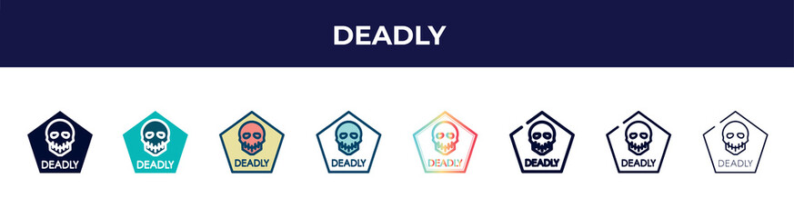 deadly icon in 8 styles. line, filled, glyph, thin outline, colorful, stroke and gradient styles, deadly vector sign. symbol, logo illustration. different style icons set.