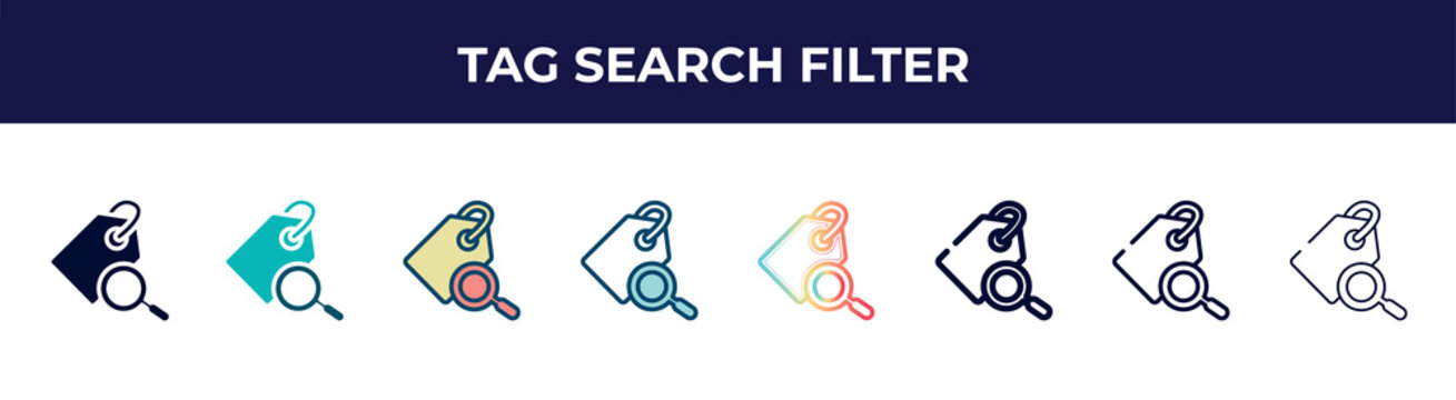 tag search filter icon in 8 styles. line, filled, glyph, thin outline, colorful, stroke and gradient styles, tag search filter vector sign. symbol, logo illustration. different style icons set.