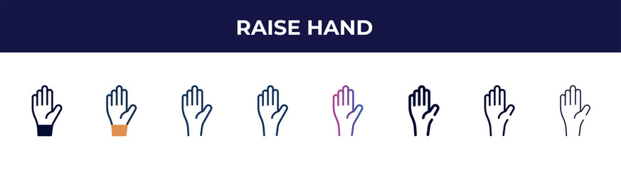 Fototapeta premium raise hand icon in 8 styles. line, filled, glyph, thin outline, colorful, stroke and gradient styles, raise hand vector sign. symbol, logo illustration. different style icons set.