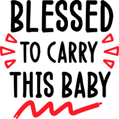 Blessed to carry this baby