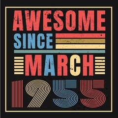 Fototapeta premium Awesome since March 1955.Vintage Retro Birthday Vector