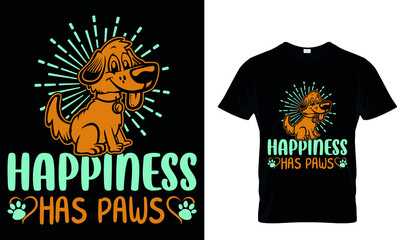 HAPPINESS HAS PAWS CUSTOM T-SHIRT.
