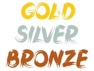 Gold silver and bronze colored words