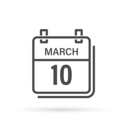 March 10, Calendar icon with shadow. Day, month. Flat vector illustration.
