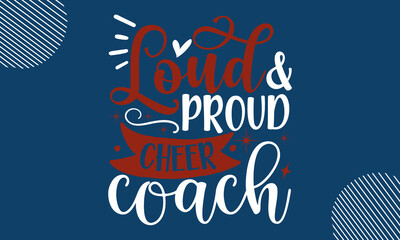 Loud-&-proud-cheer-coach, sports Quotes svg, Quotes about Football, sports svg, Football cut files of 10 svg eps Files for Cutting Cricut, sports Quotes Typography lettering vector