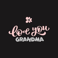 Lettering illustration Love You Grandma vector eps10