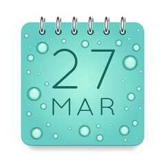 27 day of month. March. Calendar daily icon. Date day week Sunday, Monday, Tuesday, Wednesday, Thursday, Friday, Saturday. Dark Blue text. Cut paper. Water drop dew raindrops. Vector illustration.