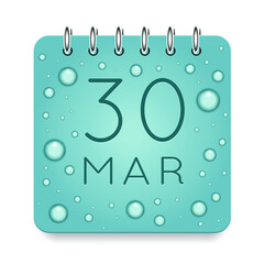 30 day of month. March. Calendar daily icon. Date day week Sunday, Monday, Tuesday, Wednesday, Thursday, Friday, Saturday. Dark Blue text. Cut paper. Water drop dew raindrops. Vector illustration.