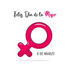 8 de marzo, Feliz Día de la Mujer. Spanish text. Happy Women's Day. Isolated. Vector