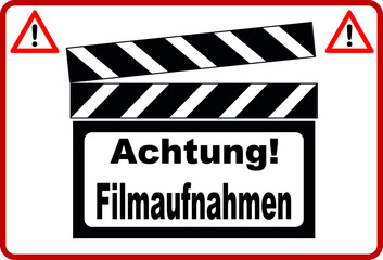 Naklejka premium Schild Achtung Filmaufnahmen Drearbeiten mit Filmklappe 