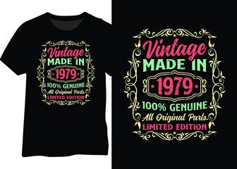 Vintage made in 1979 100% genuine all original parts limited edition design for t-shirt, poster, sticker, and mug. Vintage 1979 typography design.