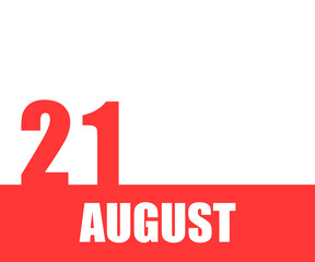 August. 21th day of month, calendar date. Red numbers and stripe with white text on isolated background. Concept of day of year, time planner, summer month