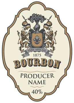 Vector label for Bourbon with hand-drawn coat of arms on a light background in a curly frame. Vintage ornate coat of arms with lions, flags, knights helmet and fleur de lis on a shield. Hard liquor