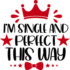 I’m single and perfect this way © Mehedi