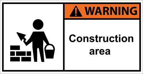 Warning sign for masonry construction.sign warning
