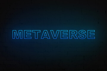 Neon word Metaverse on dark brick wall background. Modern minimal concept in blue colors. Future technologies.