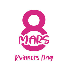 8 mars, Kvinnors dag. Swedish text. Happy Women's Day. Isolated. Vector © FriendlyPixels