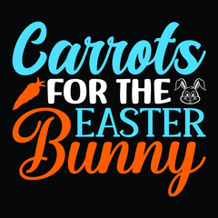 Carrots for the easter bunny, Easter day SVG t-shirt design print template, Vector file.