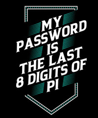 my password is the last 8 digits of pi
