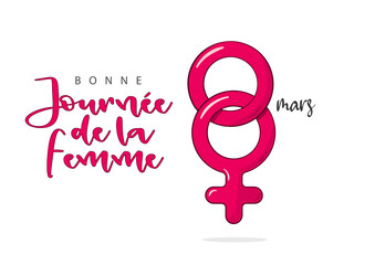 8 mars, Bonne Journée de la Femme. French text. Happy Women's Day. Isolated. Vector